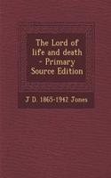 The Lord of Life and Death