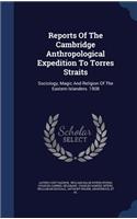 Reports Of The Cambridge Anthropological Expedition To Torres Straits