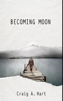 Becoming Moon: (English)