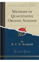 Methods of Quantitative Organic Analysis (Classic Reprint)