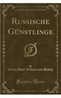 Russische Günstlinge (Classic Reprint)
