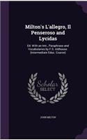 Milton's L'allegro, Il Penseroso and Lycidas: Ed. With an Intr., Paraphrase and Vocabularies by F.S. Aldhouse. (Intermediate Educ. Course)