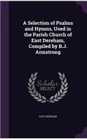 Selection of Psalms and Hymns, Used in the Parish Church of East Dereham, Compiled by B.J. Armstrong