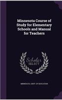 Minnesota Course of Study for Elementary Schools and Manual for Teachers