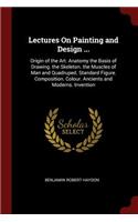Lectures on Painting and Design ...