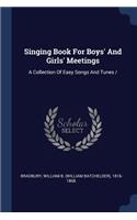 Singing Book for Boys' and Girls' Meetings