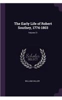 Early Life of Robert Southey, 1774-1803; Volume 21