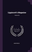 Lippincott's Magazine; Volume 30
