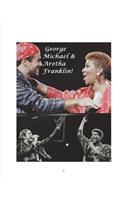 George Michael & Aretha Franklin!