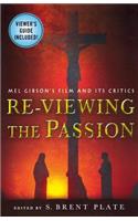 Re-Viewing the Passion