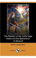 The Relation of the Hrolfs Saga Kraka and the Bjarkarimur to Beowulf (Dodo Press)