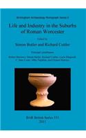 Life and Industry in the Suburbs of Roman Worcester