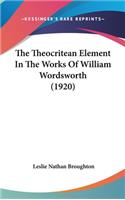 The Theocritean Element In The Works Of William Wordsworth (1920)