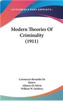 Modern Theories Of Criminality (1911)