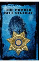 Powder Blue Negligee: Memoirs of a Probation Officer