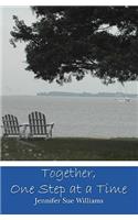 Together, One Step at a Time: (English)