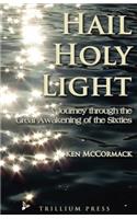 Hail, Holy Light