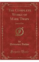 The Complete Works of Mark Twain: Joan of Arc (Classic Reprint)
