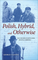 Polish, Hybrid, and Otherwise: Exilic Discourse in Joseph Conrad and Witold Gombrowicz(English)