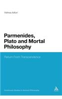 Parmenides, Plato and Mortal Philosophy