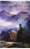 Gloomy Terrors and Hidden Fires