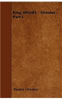 King Alfred's - Orosius - Part I.