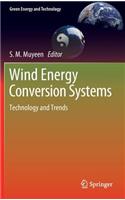 Wind Energy Conversion Systems: Technology and Trends