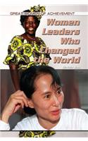 Women Leaders Who Changed the World