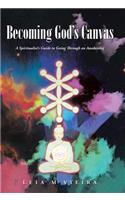 Becoming God's Canvas