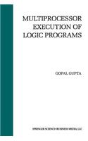 Multiprocessor Execution of Logic Programs