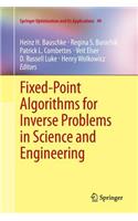 Fixed-Point Algorithms for Inverse Problems in Science and Engineering