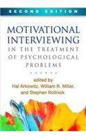 Motivational Interviewing in the Treatment of Psychological Problems, Second Edition