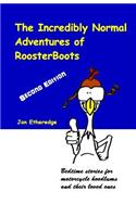 The Incredibly Normal Adventures of Roosterboots