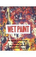 Wet Paint