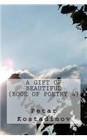 Gift Of Beautiful