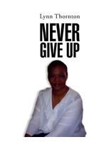 Never Give UP: (English)