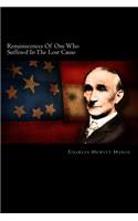 Reminiscences of One Who Suffered in the Lost Cause