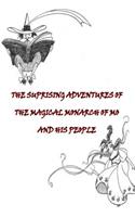 Suprising Adventures of The Magical Monarch of Mo And His People