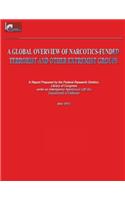 Global Overview of Narcotics-Funded Terrorist and Other Extremist Groups