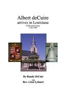 Albert deCuir arrives in Louisiana