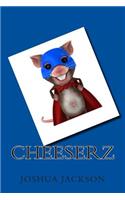 Cheeserz