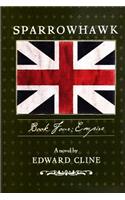 Sparrowhawk: Book Four, Empire: A Novel of the American Revolution(4 Sparrowhawk)