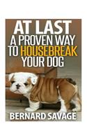At Last a Proven Way To Housebreak Your Dog