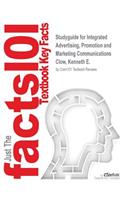 Studyguide for Integrated Advertising, Promotion and Marketing Communications by Clow, Kenneth E., ISBN 9780133250916