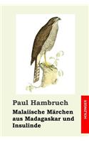 Malaiische Märchen aus Madagaskar und Insulinde