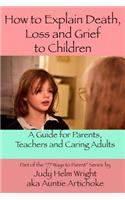 How To Explain Death, Loss, and Grief to Children