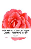 Not Your Usual Duct Tape Crafts