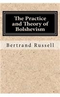 The Practice and Theory of Bolshevism