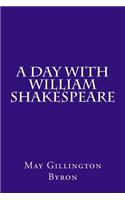 A Day with William Shakespeare