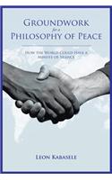 Groundwork for a Philosophy of Peace